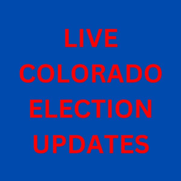 Live Colorado Election Coverage: Follow Updates on Colorado Legislation, Amendments, Propositions, and Measures