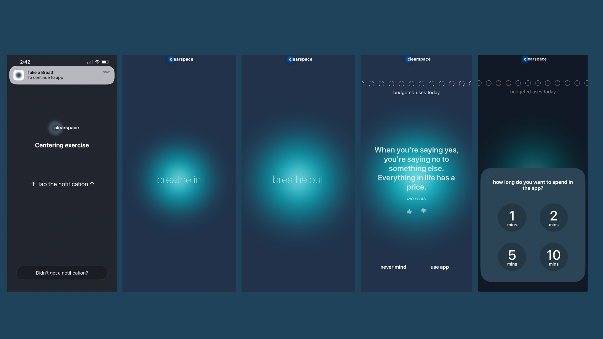 Step One: When you tap a restricted app, Clearspace intercepts it with a notification you have to click, creating an intentional moment before opening it.

Step Two: The app then guides you through a brief inhale–exhale screen to slow you down and help you reflect before moving forward.

Step Three: A quote appears with options to either open the app or exit, prompting you to check in with your intentions.

Step Four: If you choose to open the app, Clearspace lets you pick a short, timed session—1, 2, 5, or 10 minutes—to keep your usage controlled.